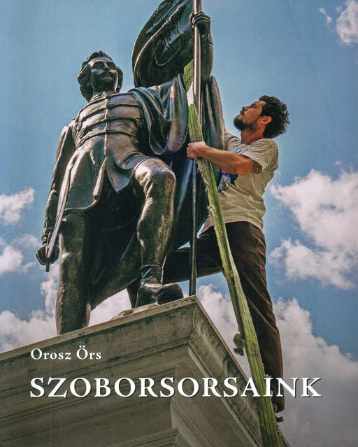 Szoborsorsaink - Oskola Antikvárium