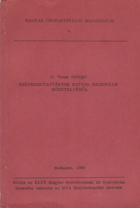 Szövegmutatványok Hatvan regionális köznyelvéből - Oskola Antikvárium