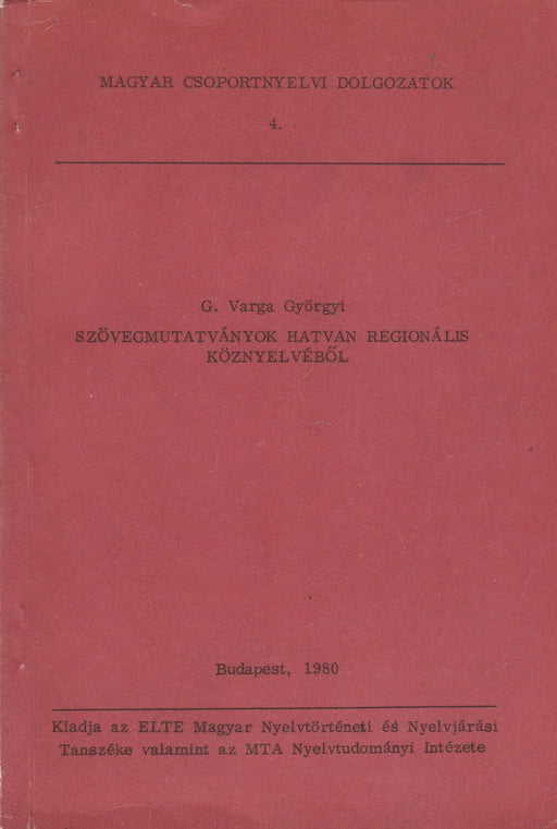 Szövegmutatványok Hatvan regionális köznyelvéből - Oskola Antikvárium