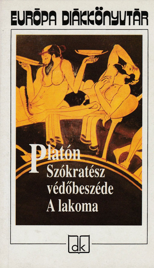 Szókratész védőbeszéde - A lakoma - Oskola Antikvárium
