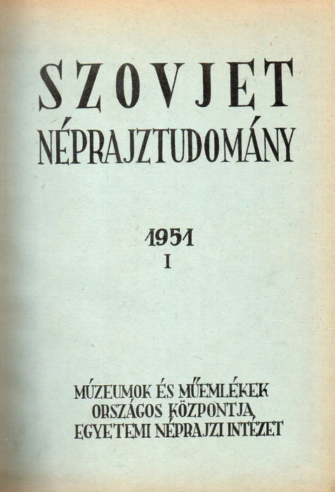 Szovjet néprajztudomány 1951. I - III. - Oskola Antikvárium