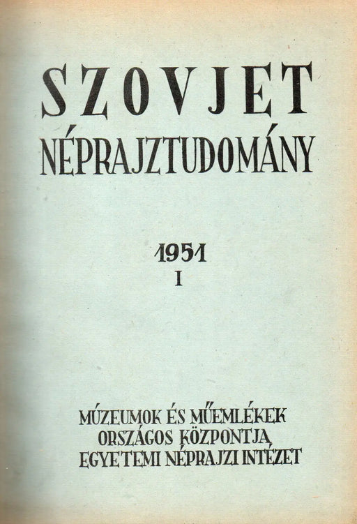 Szovjet néprajztudomány 1951. I - III. - Oskola Antikvárium