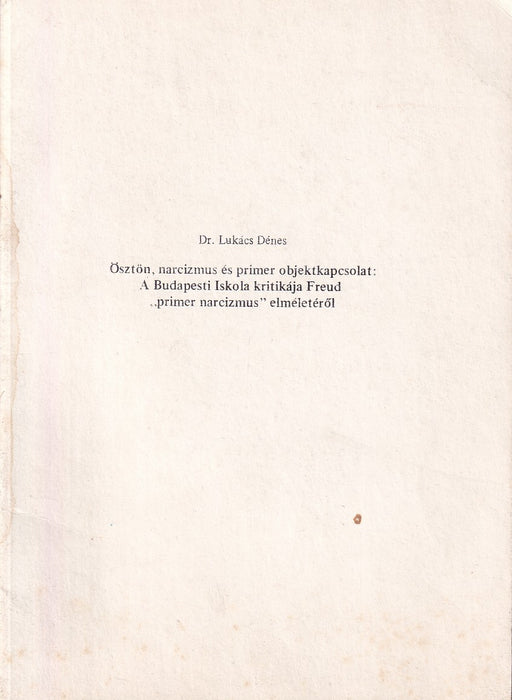 Ösztön, narcizmus és primer objektkapcsolat