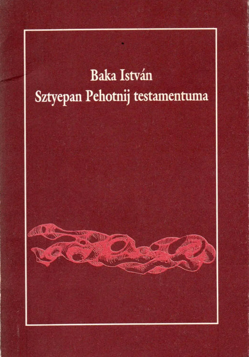 Sztyepan Pehotnij testamentuma - Oskola Antikvárium