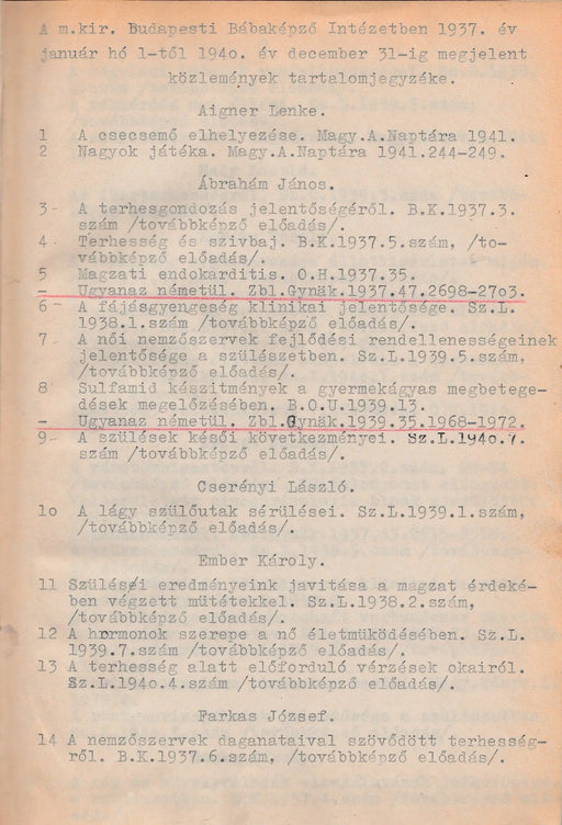 Szülészeti és nőgyógyászati kolligátum - A m. kir. Budapesti Bábaképző Intézetben 1937. év január hó 1 - től 1940. év december 31 - ig megjelent közlemények - Oskola Antikvárium