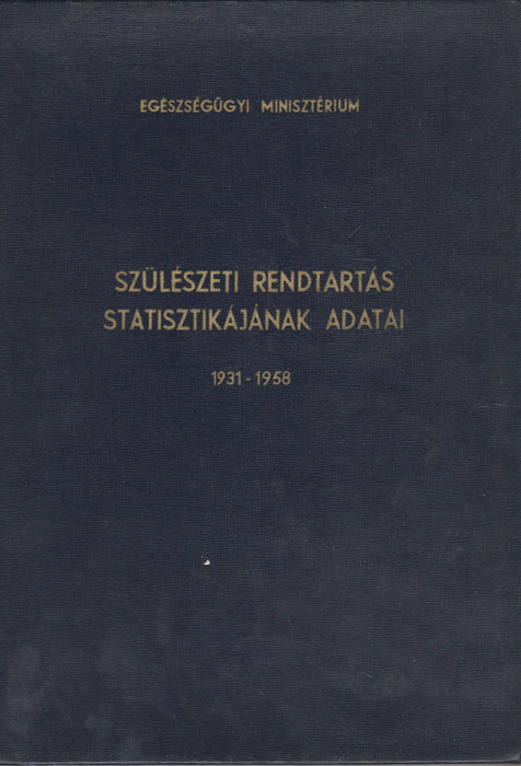 Szülészeti rendtartás statisztikájának adatai 1931 - 1958 - Oskola Antikvárium