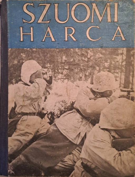 Szuomi harca az otthonért, hitért és hazáért 1939 - 1940 - Oskola Antikvárium