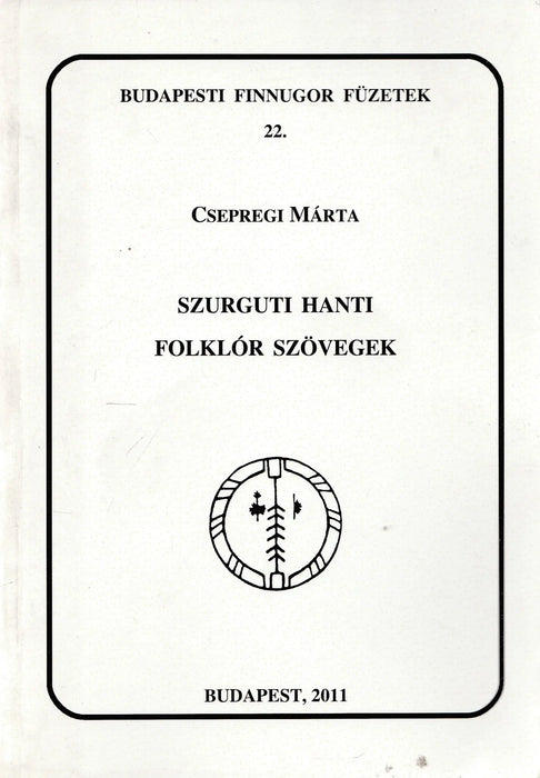 Szurguti hanti folklór szövegek - Oskola Antikvárium