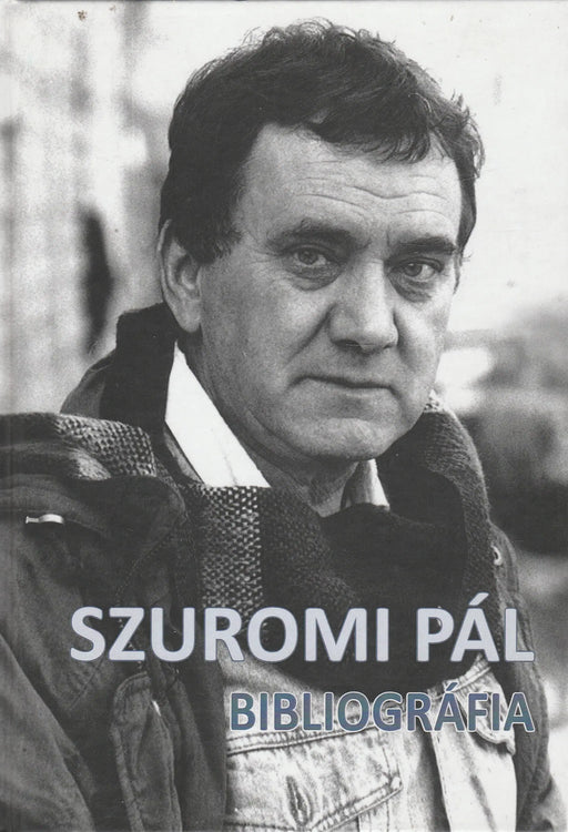 Szuromi Pál bibliográfia - Oskola Antikvárium