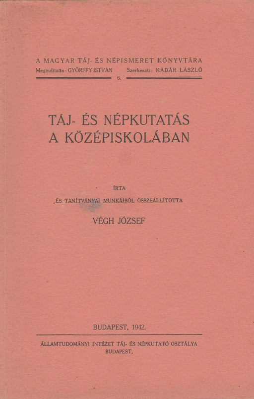 Táj - és népkutatás a középiskolában - Oskola Antikvárium