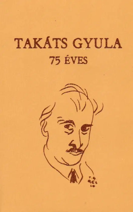 Takáts Gyula 75 éves - Oskola Antikvárium