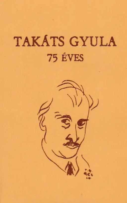 Takáts Gyula 75 éves - Oskola Antikvárium