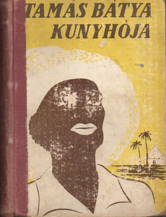 Tamás bátya kunyhója - Oskola Antikvárium