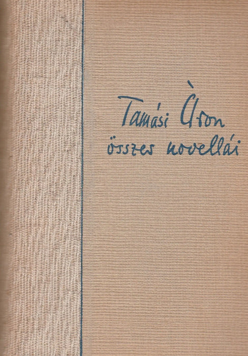 Tamási Áron összes novellái - Oskola Antikvárium