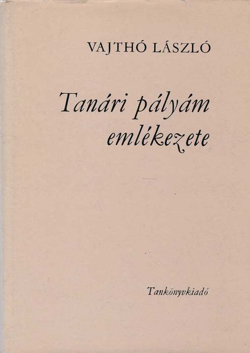 Tanári pályám emlékezete - Oskola Antikvárium