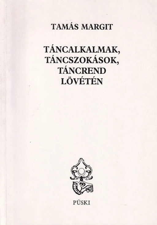 Táncalkalmak, táncszokások, táncrend Lövétén - Oskola Antikvárium