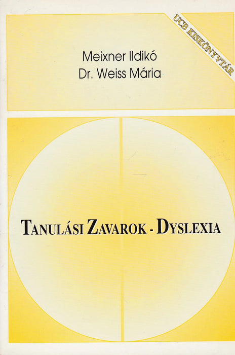 Tanulási zavarok - különös tekintettel a dyslexiára - Oskola Antikvárium