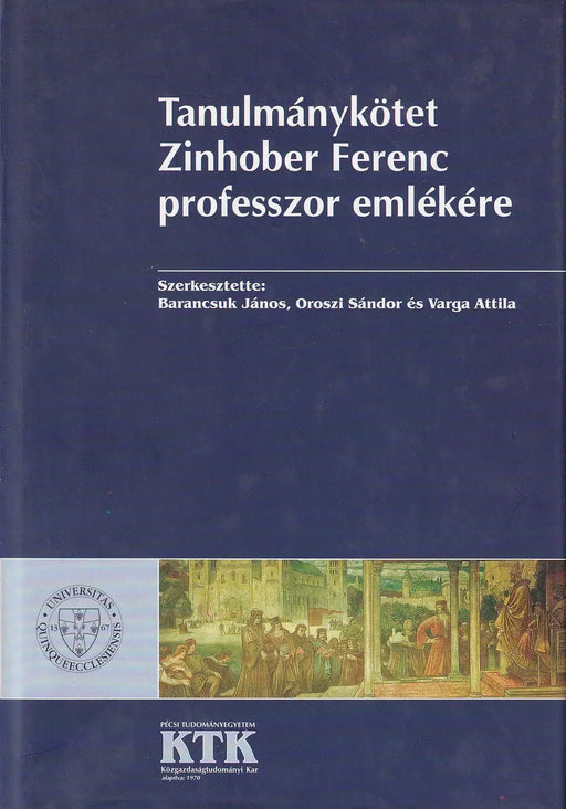 Tanulmánykötet Zinhober Ferenc professzor emlékére - Oskola Antikvárium