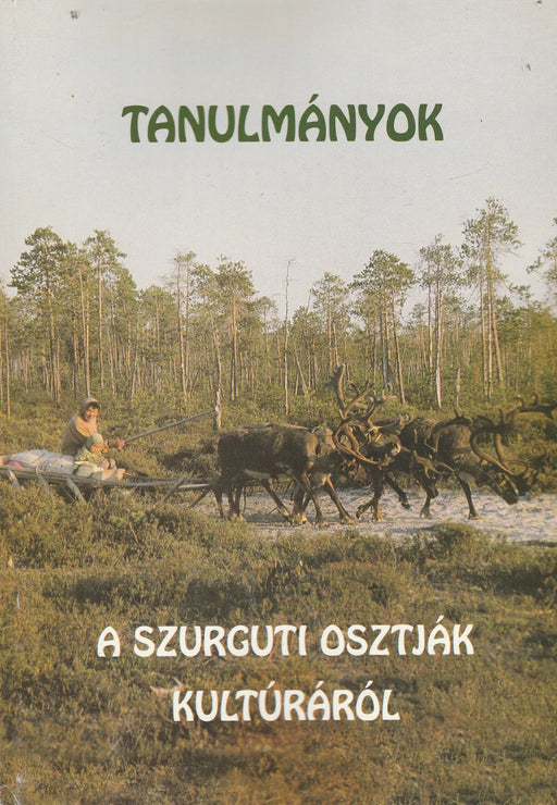 Tanulmányok a szurguti osztják kultúráról - Oskola Antikvárium