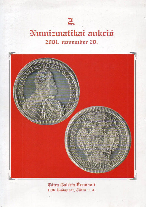 Tátra Galéria Érembolt 2 - 8. Numizmatikai aukciói 2001 - 2004. - Oskola Antikvárium