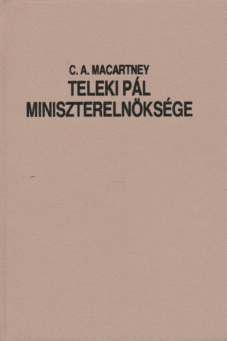 Teleki Pál miniszterelnöksége 1939 - 1941 - Oskola Antikvárium