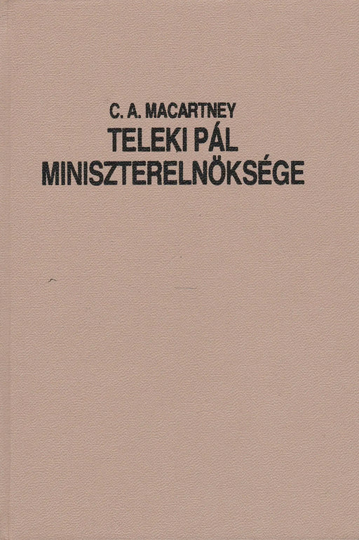 Teleki Pál miniszterelnöksége 1939 - 1941 - Oskola Antikvárium