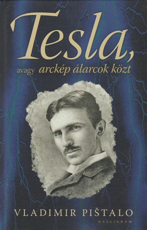Tesla, avagy arckép álarcok közt - Oskola Antikvárium