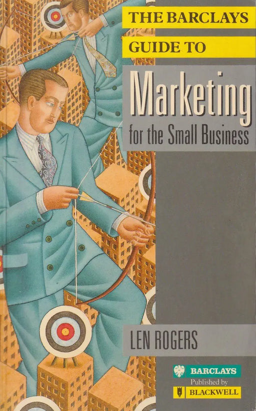 The Barclays Guide to Marketing for the Small Business - Oskola Antikvárium
