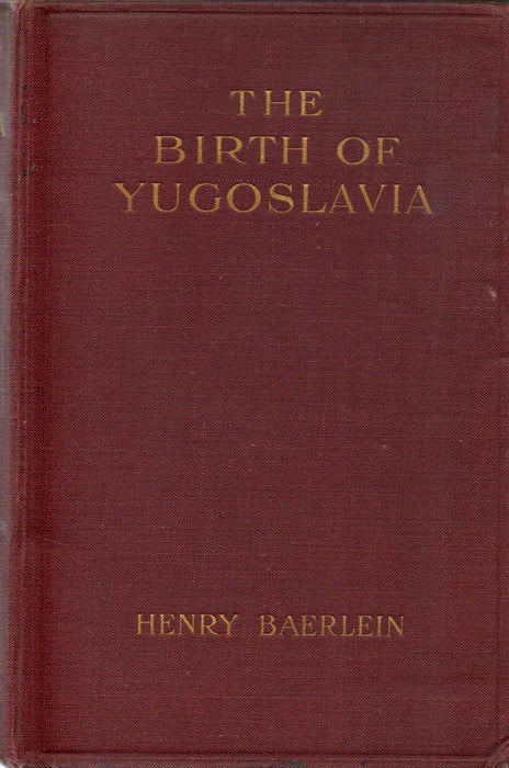 The Birth of Yugoslavia I. - Oskola Antikvárium