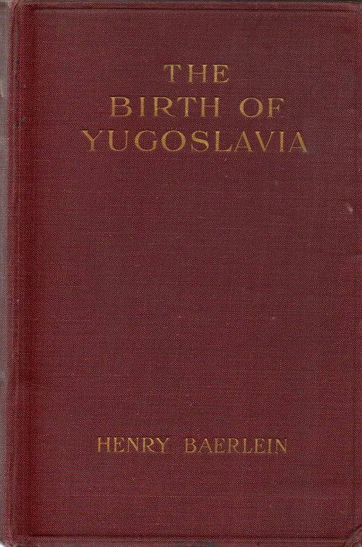 The Birth of Yugoslavia I. - Oskola Antikvárium