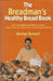 The Breadman's Healthy Bread Book - Oskola Antikvárium