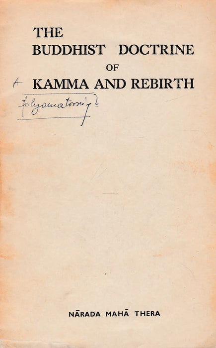 The Buddhist Doctrine of Kamma and Rebirth - Oskola Antikvárium