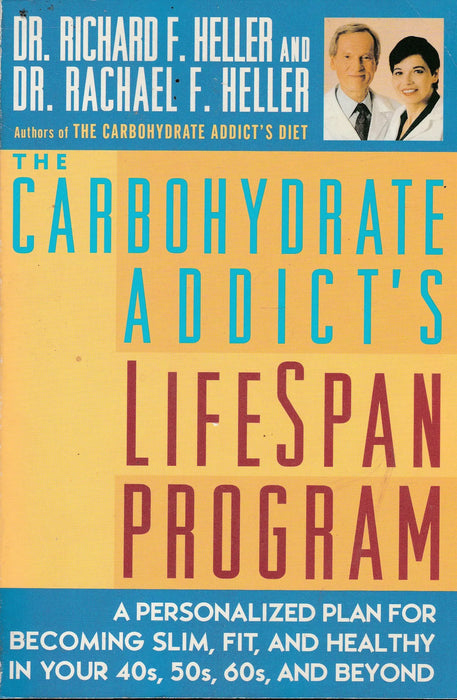 The Carbohydrate Addict's LifeSpan Program - Oskola Antikvárium
