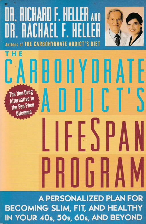 The Carbohydrate Addict's LifeSpan Program - Oskola Antikvárium