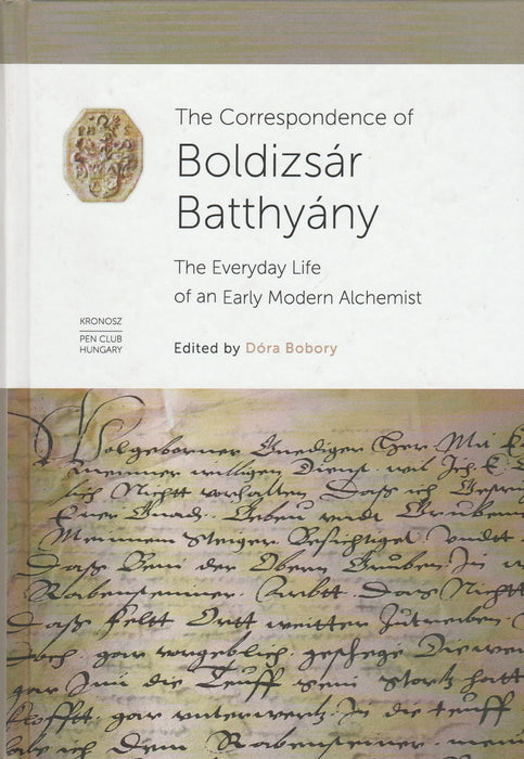 The Correspondence of Boldizsár Batthyány - Oskola Antikvárium