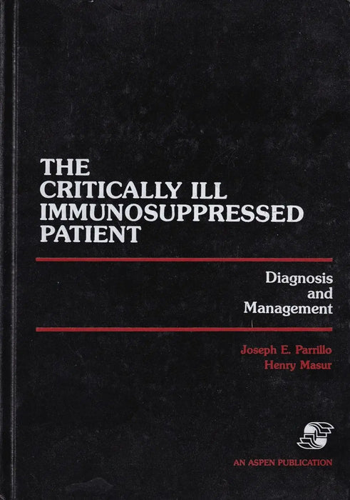 The Critically Ill Immunosuppressed Patient - Oskola Antikvárium