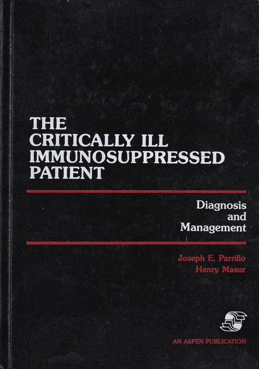 The Critically Ill Immunosuppressed Patient - Oskola Antikvárium