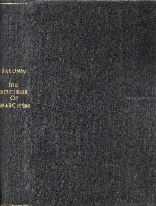 The Doctrine of Anarchism of Michael A. Bakunin - Oskola Antikvárium