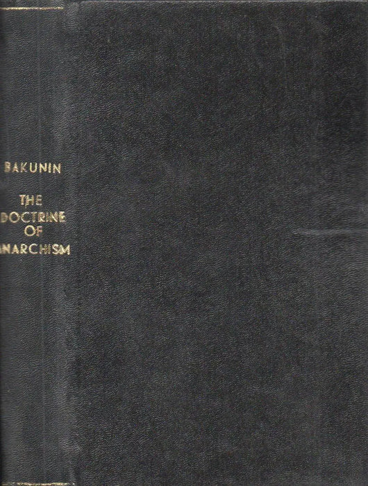 The Doctrine of Anarchism of Michael A. Bakunin - Oskola Antikvárium