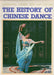 The History of Chinese Dance - Oskola Antikvárium