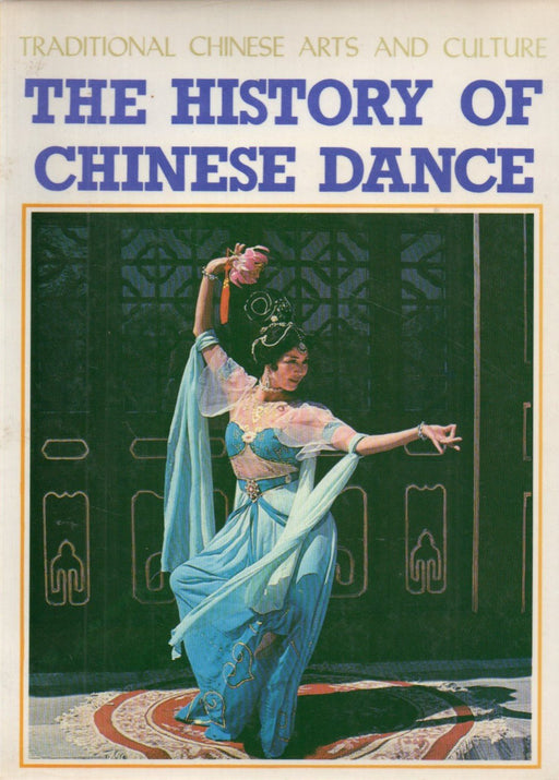 The History of Chinese Dance - Oskola Antikvárium