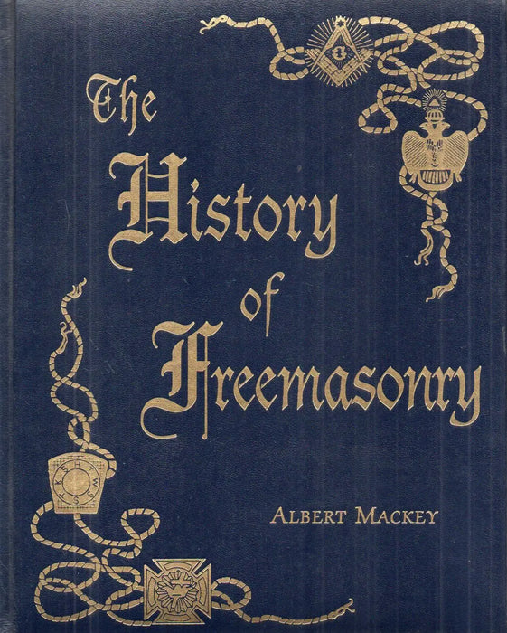 The History of Freemasonry - Oskola Antikvárium