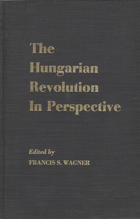 The Hungarian Revolution in Perspective - Oskola Antikvárium
