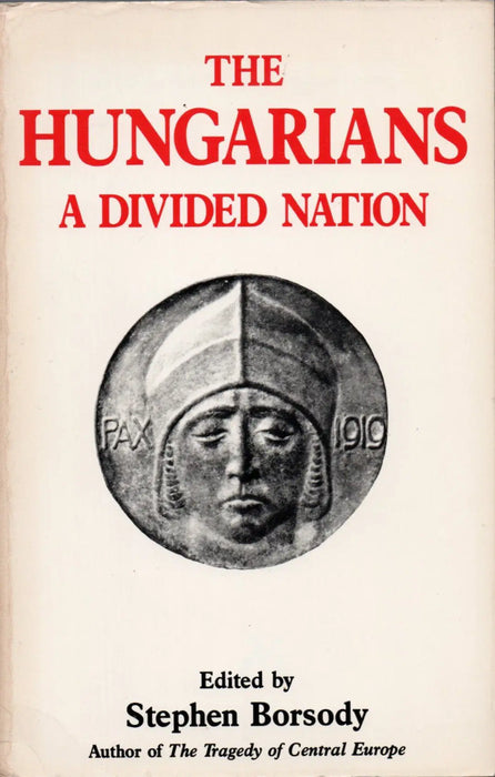 The Hungarians: a Divided Nation - Oskola Antikvárium