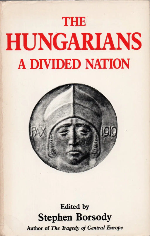 The Hungarians: a Divided Nation - Oskola Antikvárium