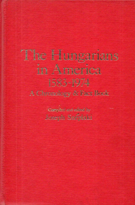 The Hungarians in America 1583 - 1974 - Oskola Antikvárium