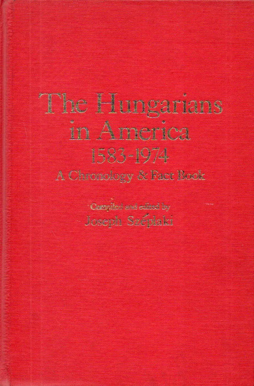The Hungarians in America 1583 - 1974 - Oskola Antikvárium