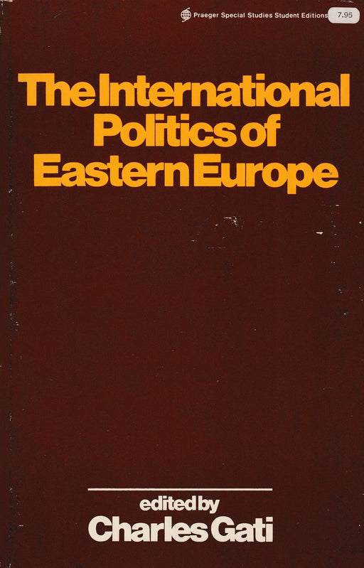 The International Politics of Eastern Europe - Oskola Antikvárium