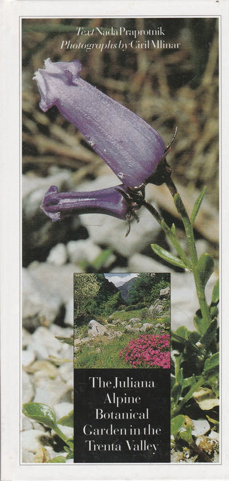The Juliana Alpine Botanical Garden in the Trenta Valley - Oskola Antikvárium
