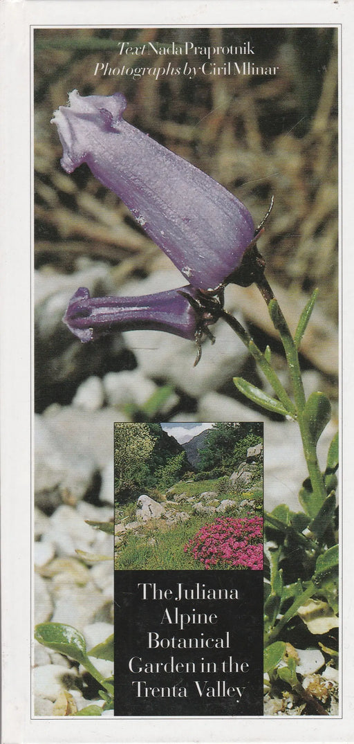 The Juliana Alpine Botanical Garden in the Trenta Valley - Oskola Antikvárium